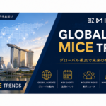 GLOBAL MICE TRENDS